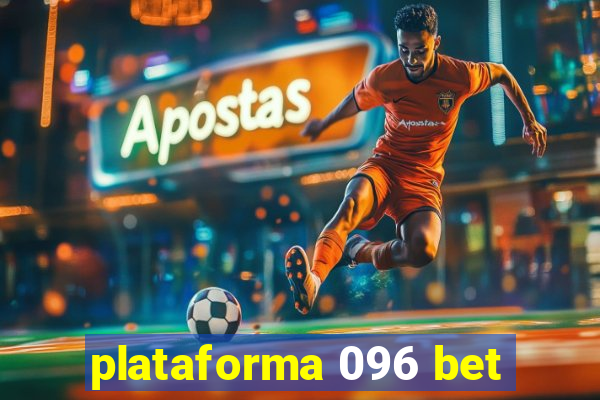 plataforma 096 bet